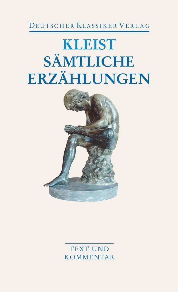 Buchcover von 'Kleist, H: Erzählungen', veröffentlicht vom Deutscher Klassiker Verlag. Das Cover zeigt eine bronzene Statue eines nachdenklichen Mannes auf einem weißen Hintergrund mit blauer Schrift.