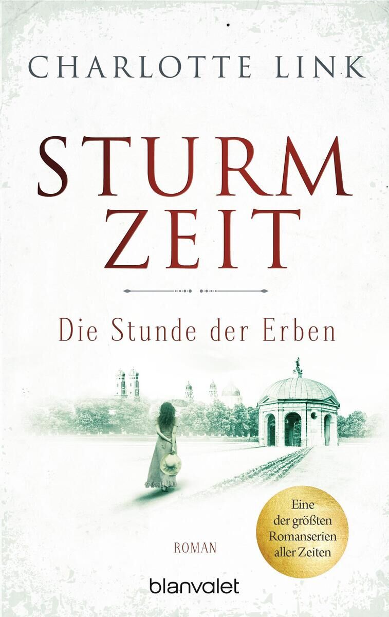 Das Buch 'Sturmzeit - Die Stunde der Erben' von Charlotte Link zeigt ein Cover mit dem Titel in roten Buchstaben. Unten ist eine junge Frau vor einer historischen Kulisse zu sehen. Der Verlag blanvalet ist unten mittig dargestellt.