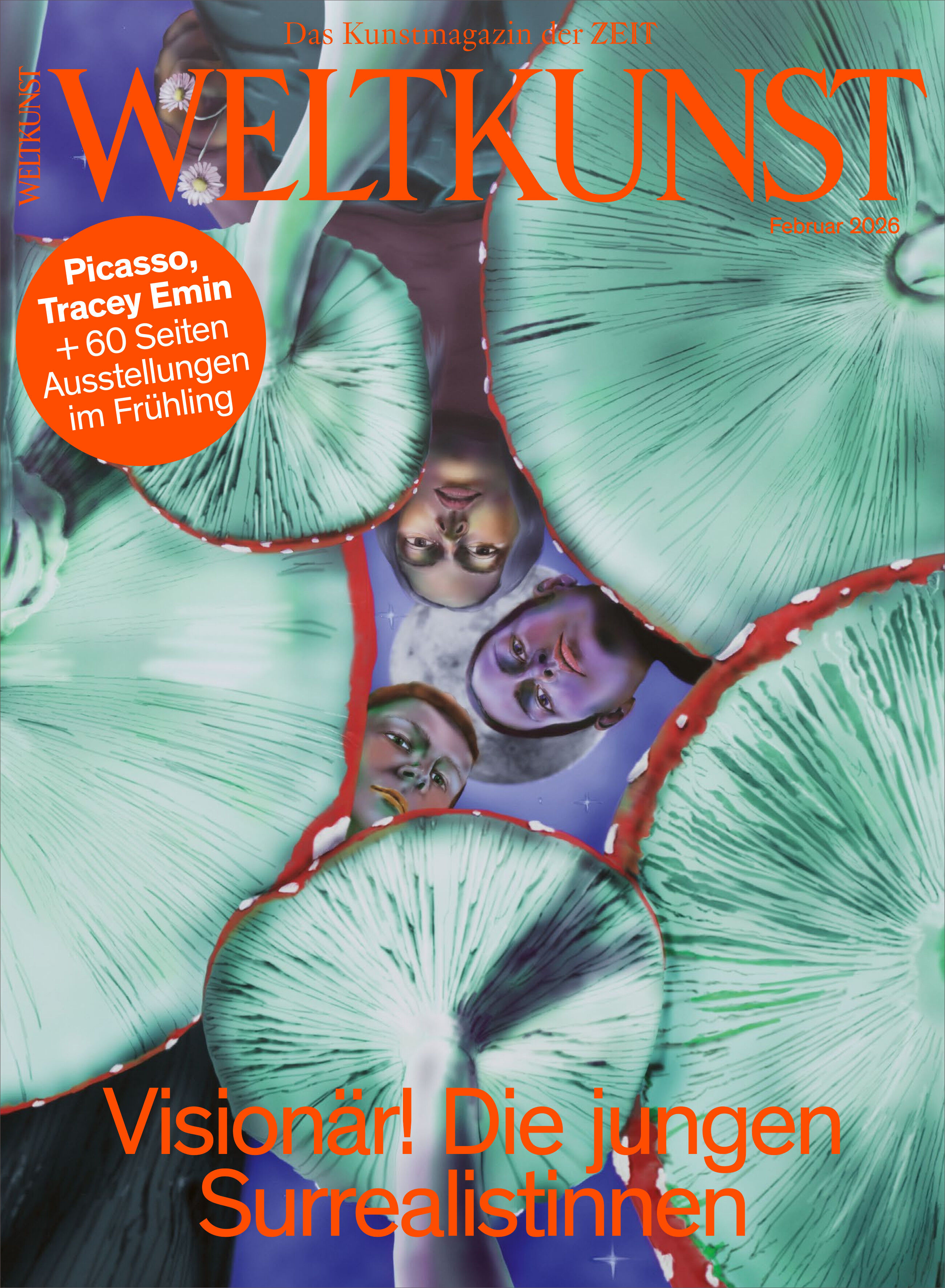 Das Cover des Magazins WELTKUNST zeigt mehrere surreal gestaltete Frauenporträts, die von übergroßen, türkisgrünen, pilzähnlichen Formen eingerahmt sind. Im oberen Bereich steht der Magazintitel in goldener Schrift. Unten leuchtet die Überschrift: 'Visionär! Die jungen Surrealistinnen' in Orange.