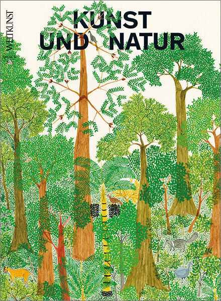 Das Cover des Sonderhefts 'WELTKUNST 197/22 Kunst und Natur' zeigt eine detaillierte Illustration eines Waldes mit hohen Bäumen, dichtem Blattwerk und verschiedenen Pflanzen. Einige Tiere sind zwischen den Bäumen zu sehen. Oberhalb des Bildes steht in großen, schwarzen Buchstaben 'KUNST UND NATUR'.