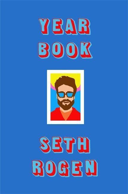 Ein Buchcover mit einem blauen Hintergrund und roten und weißen Buchstaben, die 'Yearbook' und 'Seth Rogen' schreiben. In der Mitte befindet sich eine Illustration von Seth Rogen mit Sonnenbrille und rotem Hemd.