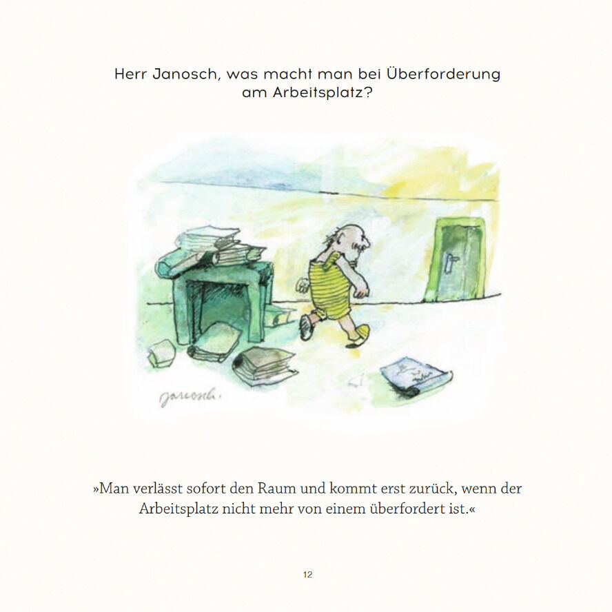 Illustration aus dem Wondrak Geschenkbuch: »Herr Janosch, wie wird man schnell gesund?«. Zu sehen ist eine Person, die von einem Tisch voller Papierstapel zu einer Tür geht. Text beschreibt humorvoll, wie man bei Überforderung am Arbeitsplatz handeln sollte.