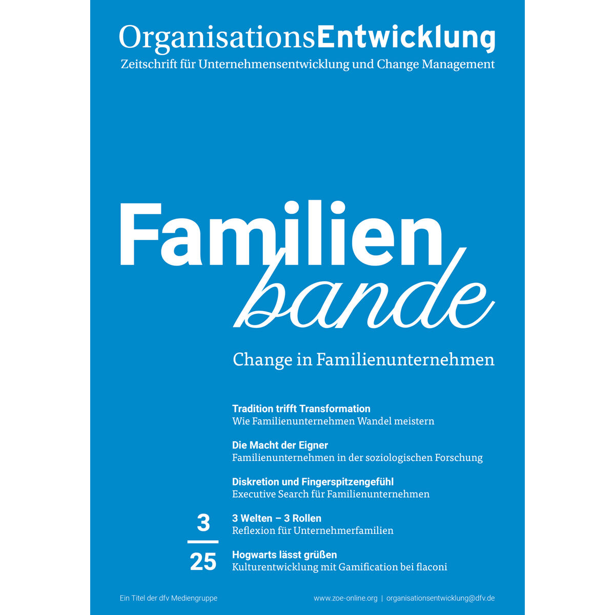 Das Magazin OrganisationsEntwicklung Ausgabe 03/2025 trägt den Titel 'Familienbande' und beschäftigt sich mit Change Management in Familienunternehmen. Das Titelbild zeigt einen blauen Hintergrund mit weißer und hellblauer Schrift und listet die Hauptthemen der Ausgabe wie Transformation, Macht der Generationen, Diskretion sowie die Rolle von Familien in Unternehmen auf.