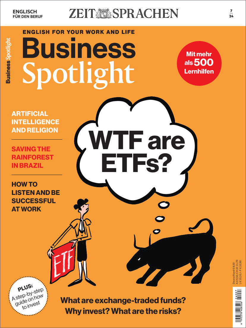 Cover des Business Spotlight Magazins 07/2024 auf Englisch. Es zeigt eine Person, die ein Buch mit der Aufschrift 'ETF' hält. Im Hintergrund eine Bulle, der in einer Sprechblase fragt: 'WTF are ETFs?'. Weitere Themen auf der Titelseite: Künstliche Intelligenz und Religion, Rettung des Regenwaldes in Brasilien, erfolgreiches Arbeiten.