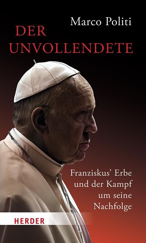 Cover Politi, M: Der Unvollendete. Franziskus' Erbe
