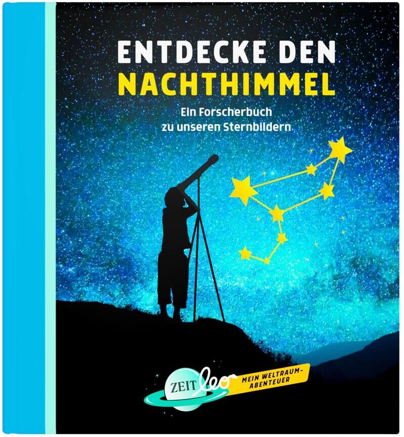 Cover des Buches ZEIT LEO-Edition »Mein Weltraum-Abenteuer«. Ein Kind schaut durch ein Teleskop in den Nachthimmel, umgeben von sternenklarer Dunkelheit und beleuchtet von Sternbildern. Der Titel ist in gelben Buchstaben gehalten. Rechts unten befindet sich das Logo von ZEIT LEO auf einem türkisfarbenen Band.