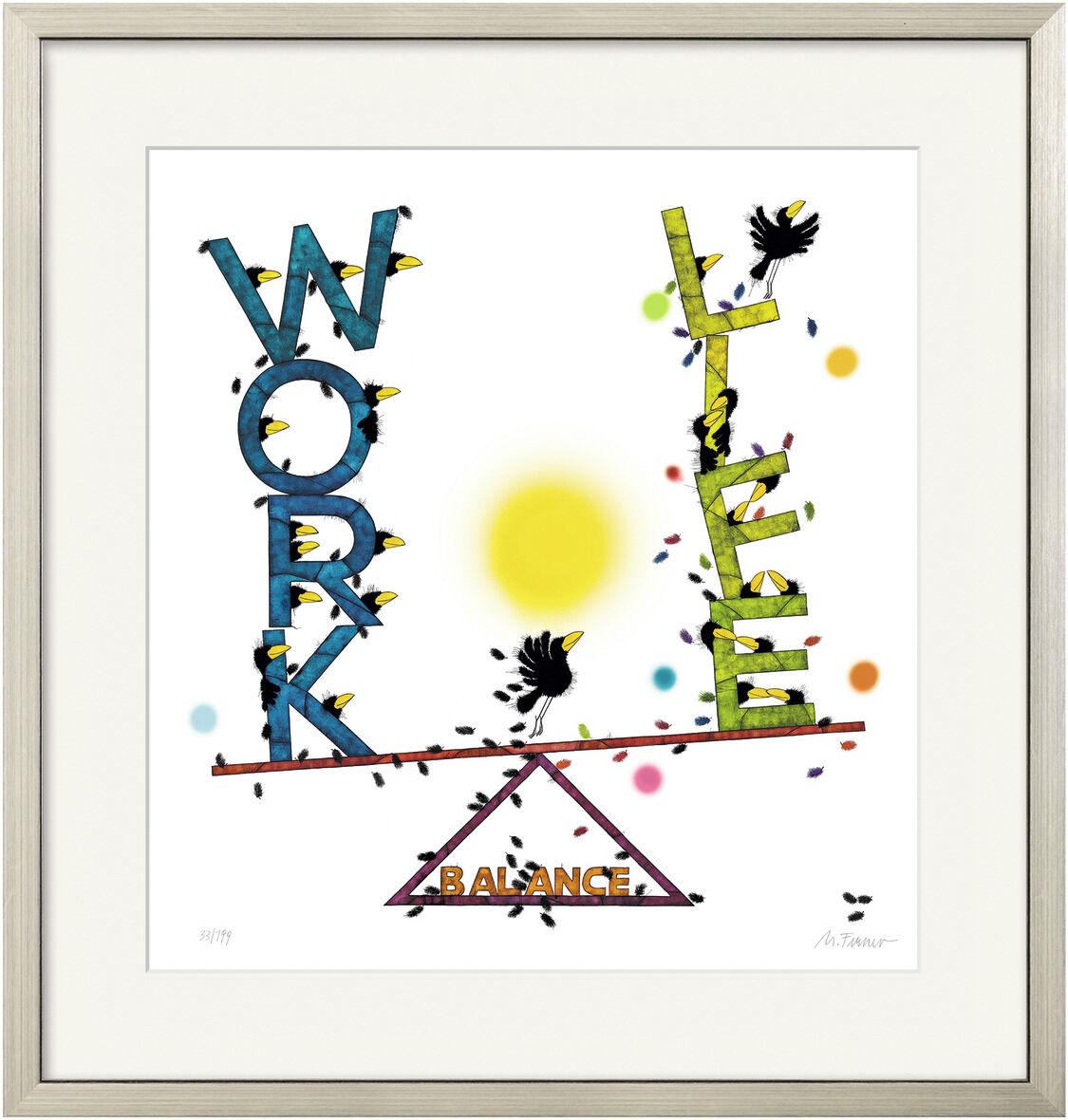 Ein Kunstdruck von Michael Ferner mit dem Titel ‚Work-Life-Balance‘ aus dem Jahr 2023. Das farbenfrohe Bild zeigt eine Waage mit den Wörtern ‚Work‘ und ‚Life‘, wobei Vögel auf den Buchstaben sitzen und die Sonne im Hintergrund scheint.