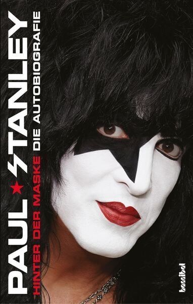 Buchcover von Paul Stanley's 'Hinter der Maske' mit einem Porträt des berühmten Rockmusikers in vollem Make-up und rotem Lippenstift. Paul Stanley trägt seine ikonische Gesichtsschminke mit einem schwarzen Stern um das rechte Auge und einem weißen Gesichtshintergrund.
