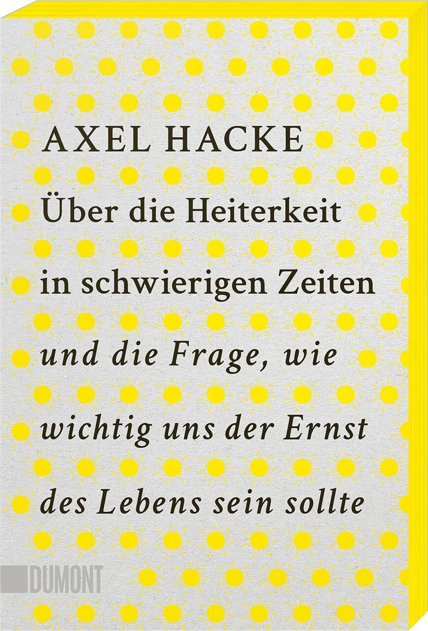 Cover Hacke, A: Über die Heiterkeit in schwierigen Zeiten und die
