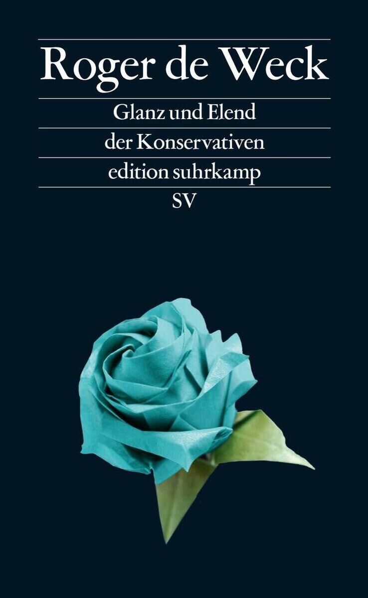 Cover Weck, R: Glanz und Elend der Konservativen