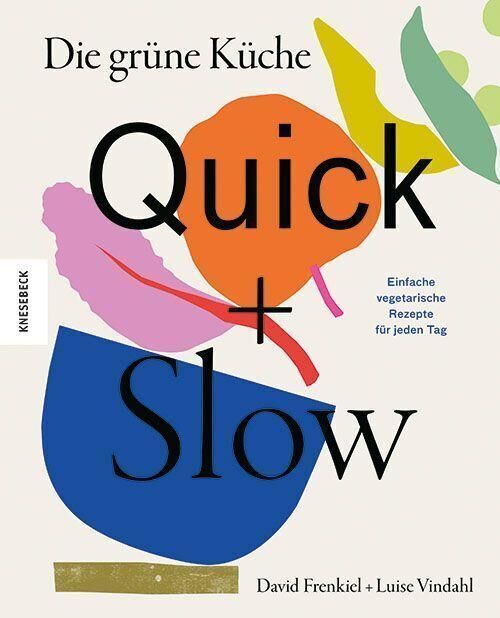 Das Bild zeigt das Cover des Buches 'Die grüne Küche - Quick + Slow' von David Frenkiel und Luise Vindahl. Das Cover hat ein modernes Design mit abstrakten Formen in Blau, Orange, Grün, Pink und Gelb auf weißem Hintergrund. Der Titel und die Autoren sind in schwarzer Schrift geschrieben.