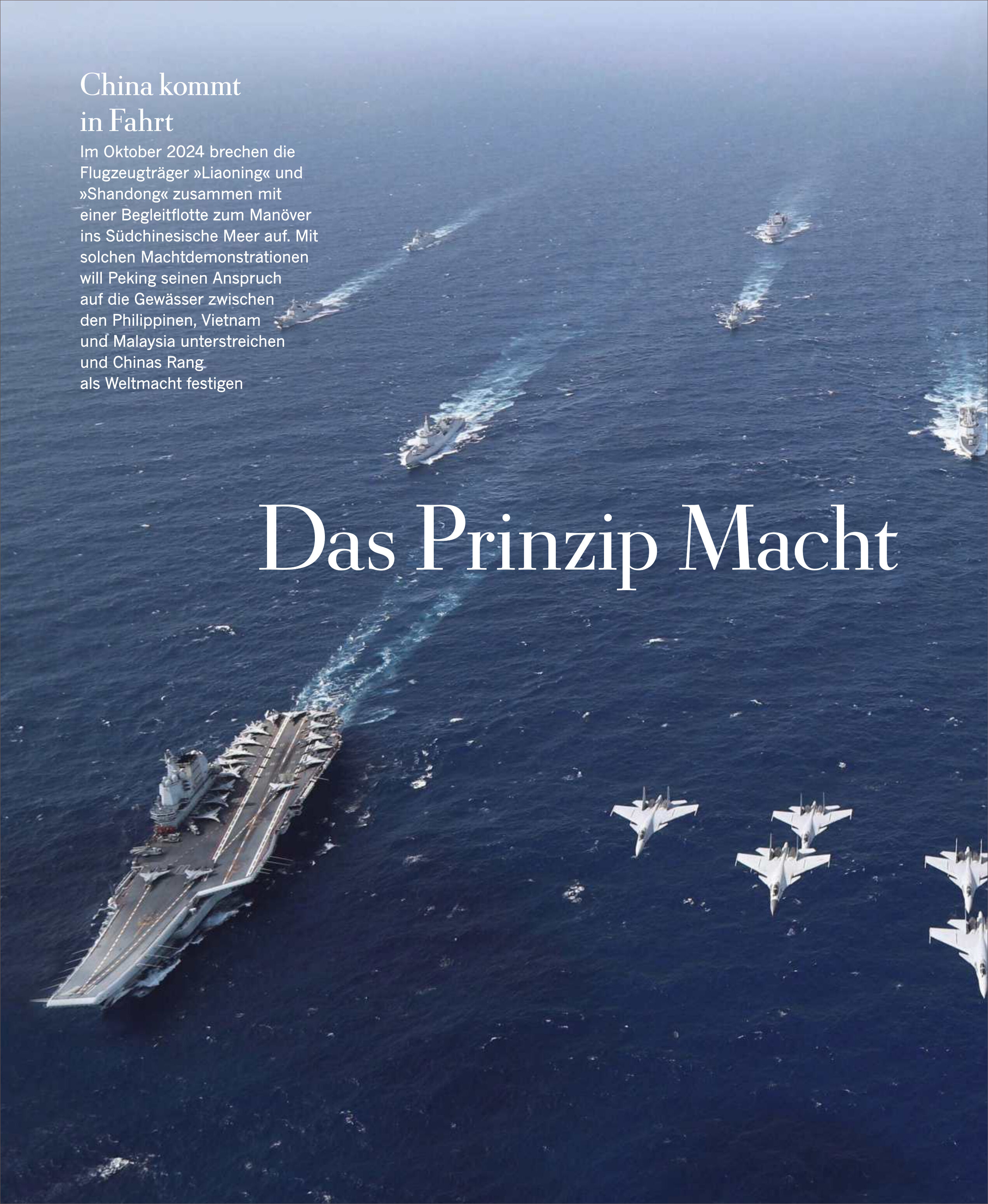 Das Titelbild des Magazins 'ZEIT GESCHICHTE 4/25 IMPERIALISMUS' zeigt einen Flugzeugträger und mehrere Kampfflugzeuge, die in Formation über das offene Meer fliegen. Das Szenario veranschaulicht die Präsenz von Militärmacht auf dem Wasser, mit Fokus auf die geopolitische Spannung im Asien-Pazifik-Raum. Der Titel 'Das Prinzip Macht' und ein Einführungstext zu Chinas Rolle auf den Weltmeeren sind im oberen Bereich abgebildet.