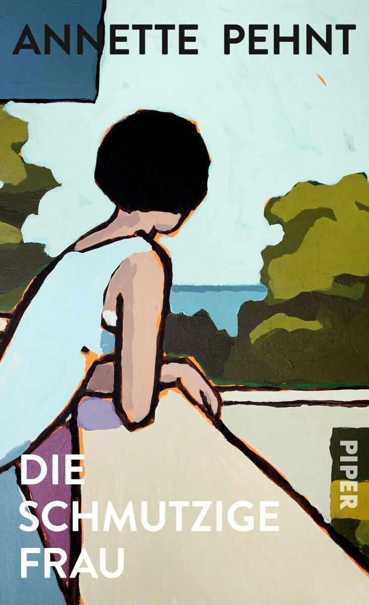 Buchcover 'Die schmutzige Frau' von Annette Pehnt. Das Bild zeigt eine stilisierte Illustration einer Frau mit kurzen schwarzen Haaren, die an einem Balkon steht und in die Ferne schaut. Im Hintergrund sind Bäume und ein blauer Himmel zu sehen. Der Titel des Buches sowie der Name der Autorin sind in weißen Buchstaben auf dem Cover abgebildet, mit dem Verlagslogo 'Piper' an der rechten Seite.
