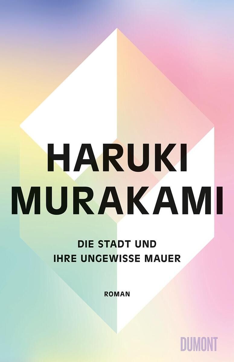 Buchcover des Romans 'Die Stadt und ihre ungewisse Mauer' von Haruki Murakami, herausgegeben von Dumont. Es zeigt einen geometrischen, farbenfrohen Hintergrund in Grün, Blau, Rosa, Weiß und Schwarz mit großem, schwarzem Text.