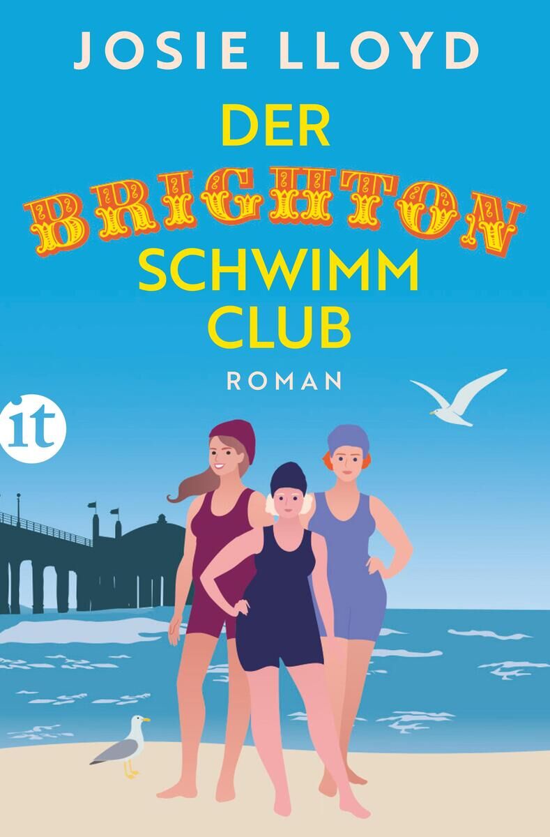 Das Buchcover zeigt drei Frauen in Badeanzügen am Strand vor einem Steg und das Meer im Hintergrund. Der Titel des Buches 'Der Brighton Schwimmclub' ist in gelben und roten Schriftzügen zu sehen.