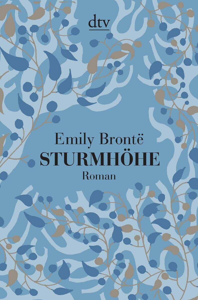 Das Bild zeigt das Buch "Sturmhöhe" von Emily Brontë in einer Ausgabe vom dtv Verlag. Das Cover ist überwiegend blau mit einem floral-anmutenden Muster in Blau, Gold und Weiß.