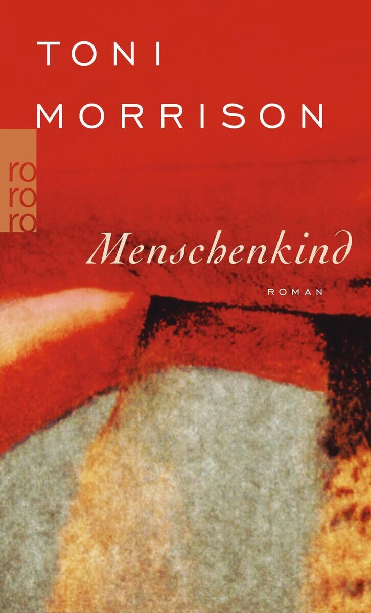 Buchcover des Romans 'Menschenkind' von Toni Morrison, gezeigt in weißen Buchstaben auf rotem Hintergrund mit abstraktem Kunstbild.