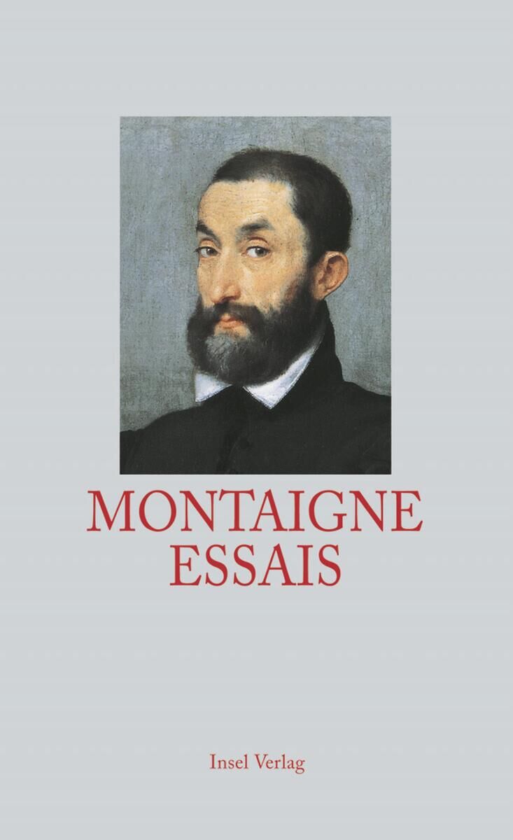 Buchcover von 'Montaigne, Essais' von Insel Verlag, mit einem Porträt eines Mannes in schwarzer Jacke auf grauem Hintergrund und rotem Text.