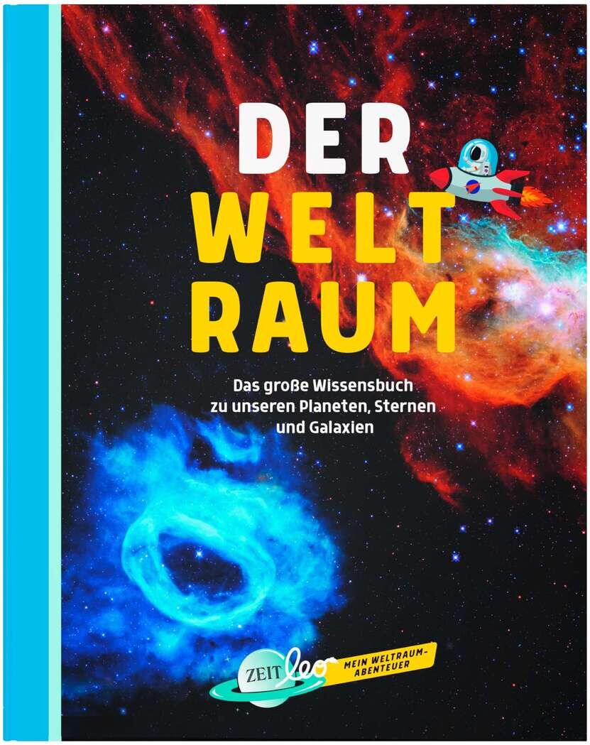 Buchcover der ZEIT LEO-Edition »Mein Weltraum-Abenteuer« mit dem Titel »Der Weltraum«. Das Buch zeigt eine bunte Weltraumlandschaft mit Planeten und Galaxien auf schwarzem Hintergrund.