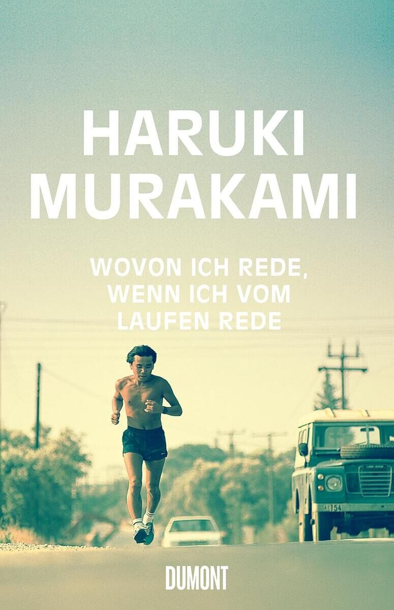 Buchcover von 'Wovon ich rede, wenn ich vom Laufen rede' von Haruki Murakami. Das Cover zeigt einen Mann, der auf einer Straße läuft. Im Hintergrund ist eine Landschaft mit Bäumen und ein Auto zu sehen. Der Titel ist in weißer Schrift angezeigt.