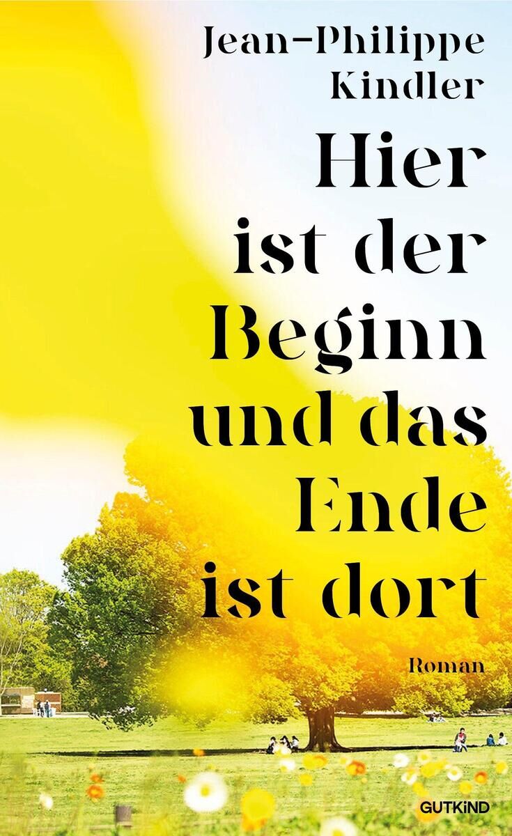 Cover Kindler, J: Hier ist der Beginn und das Ende ist dort