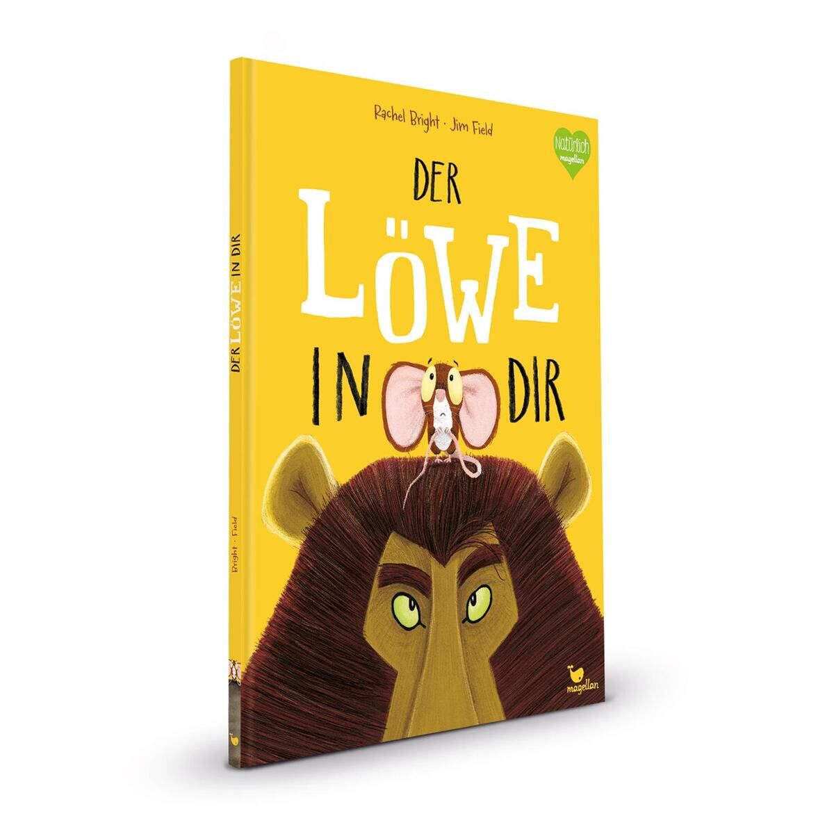 Das Cover des Kinderbuchs 'Der Löwe in dir' zeigt eine bunte Illustration eines großen Löwenkopfes mit einer kleinen Maus auf dem Kopf. Der Hintergrund ist gelb, und der Titel des Buches ist in großer, weißer Schrift geschrieben.