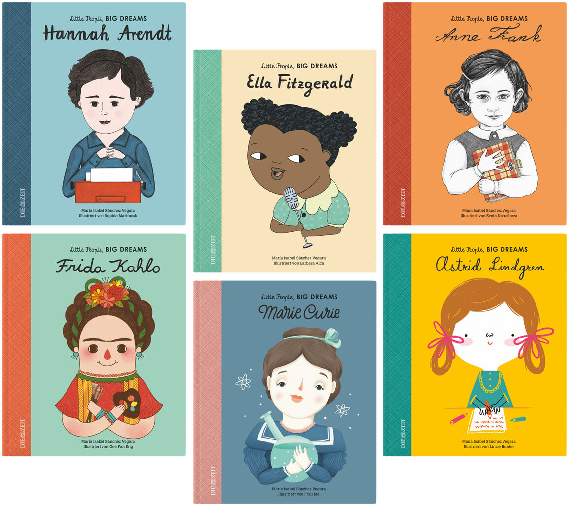 Buchcover der ZEIT-Edition »Little People, Big Dreams« mit sechs verschiedenen biografischen Büchern über Hannah Arendt, Ella Fitzgerald, Anne Frank, Frida Kahlo, Marie Curie und Astrid Lindgren. Die Cover sind farbenfroh und illustriert.