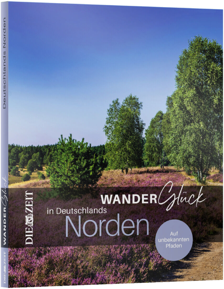 Das Buch »WanderGlück in Deutschlands Norden« von DIE ZEIT zeigt auf dem Cover eine idyllische norddeutsche Heidelandschaft mit Birken und fliederfarben blühendem Heidekraut unter blauem Himmel. Der Titel sowie das Logo von DIE ZEIT sind sichtbar, das Layout wirkt einladend und modern.