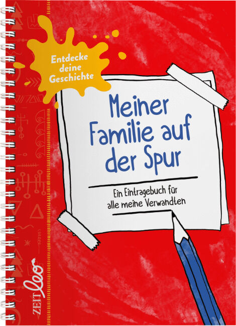 Die ZEIT LEO-Edition »Entdecke deine Geschichte« hat einen roten Hintergrund mit dem Titel »Meiner Familie auf der Spur: Ein Eintragbuch für alle meine Verwandten«. Die Schrift ist in Weiß und Blau gehalten. Das Buch enthält bunte Illustrationen und hat eine Spiralbindung an der linken Seite.