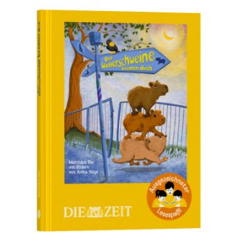 Das Kinderbuch »Drei Wasserschweine brennen durch« aus der ZEIT-Edition »Ausgezeichneter Lesespaß!« zeigt auf dem gelben Hardcover einen lustigen Stapel von drei Wasserschweinen vor einem Wegweiser, mit bunten Illustrationen und Auszeichnungssticker in Orange.