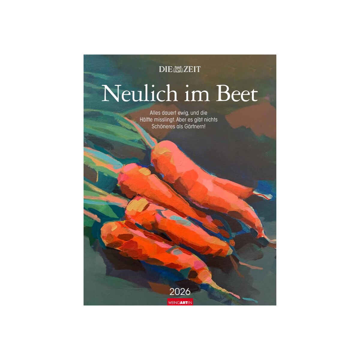Kalendercover 'Neulich im Beet' 2026 mit einer bunten Illustration von Karotten vor einem dunklen Hintergrund, gestaltet von WengArt.