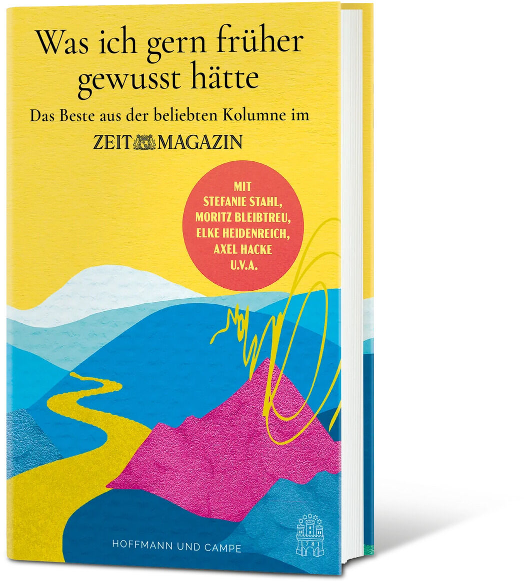 Buchcover von "Was ich gern früher gewusst hätte" aus dem ZEITmagazin, mit modernem, buntem Landschaftsmotiv in Gelb, Türkis, Pink und Blau. Oben stehen Titel und Verlag, mittig ein pinker Kreis mit prominenten Namen. Hardcover-Ausgabe, freundlich und inspirierend gestaltet.