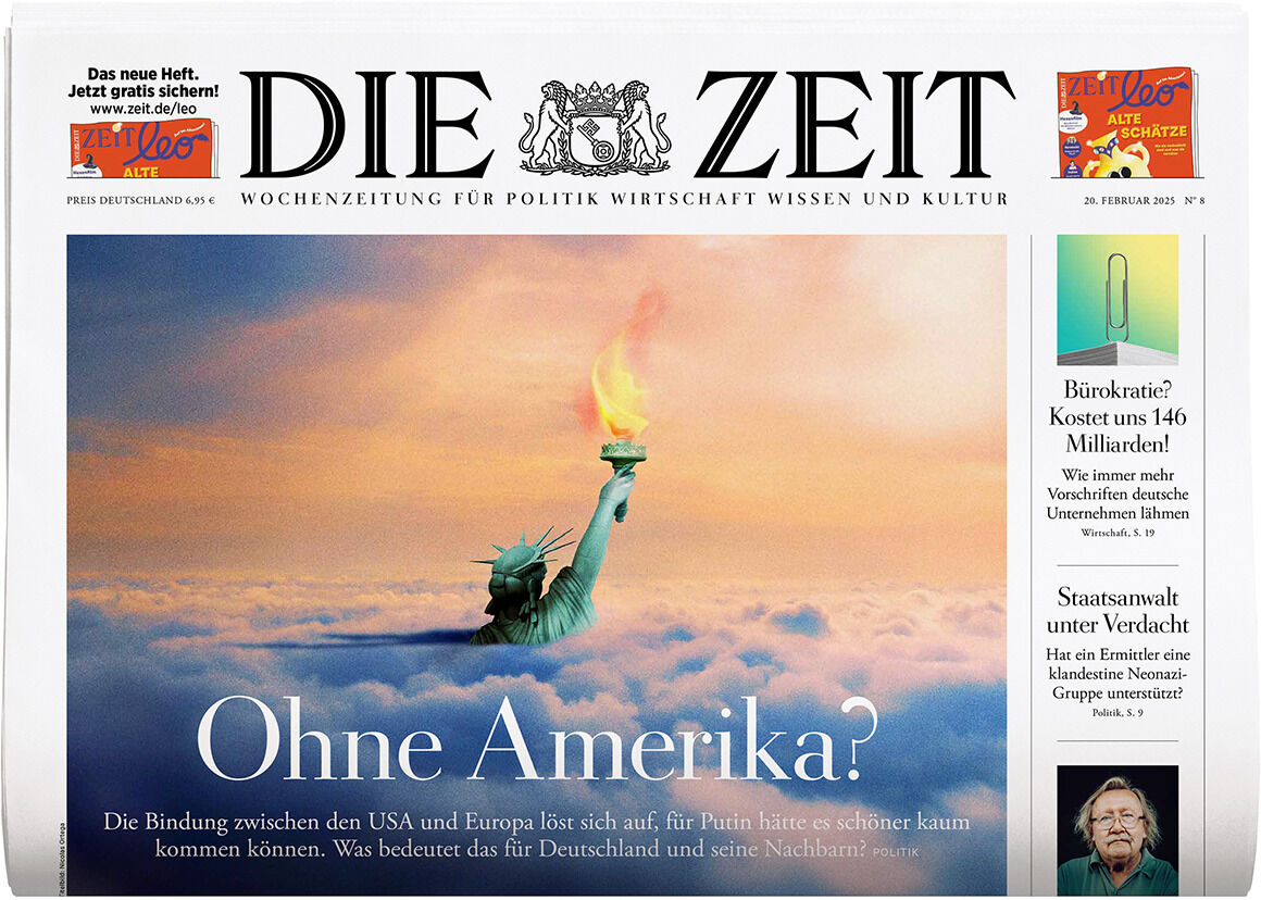 Titelblatt der Zeitung DIE ZEIT 8/2025 mit dem Titel 'Ohne Amerika?' und einem Bild der Freiheitsstatue vor einem bunten Himmel.