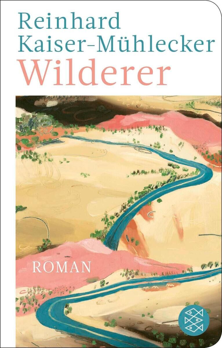 Cover des Buches 'Wilderer' von Reinhard Kaiser-Mühlecker. Es zeigt eine farbenfrohe Landschaftszeichnung mit einem Fluss, der sich durch eine bergige Ebene windet, die in Beige-, Rosa-, Blau-, Grün- und Brauntönen gestaltet ist.