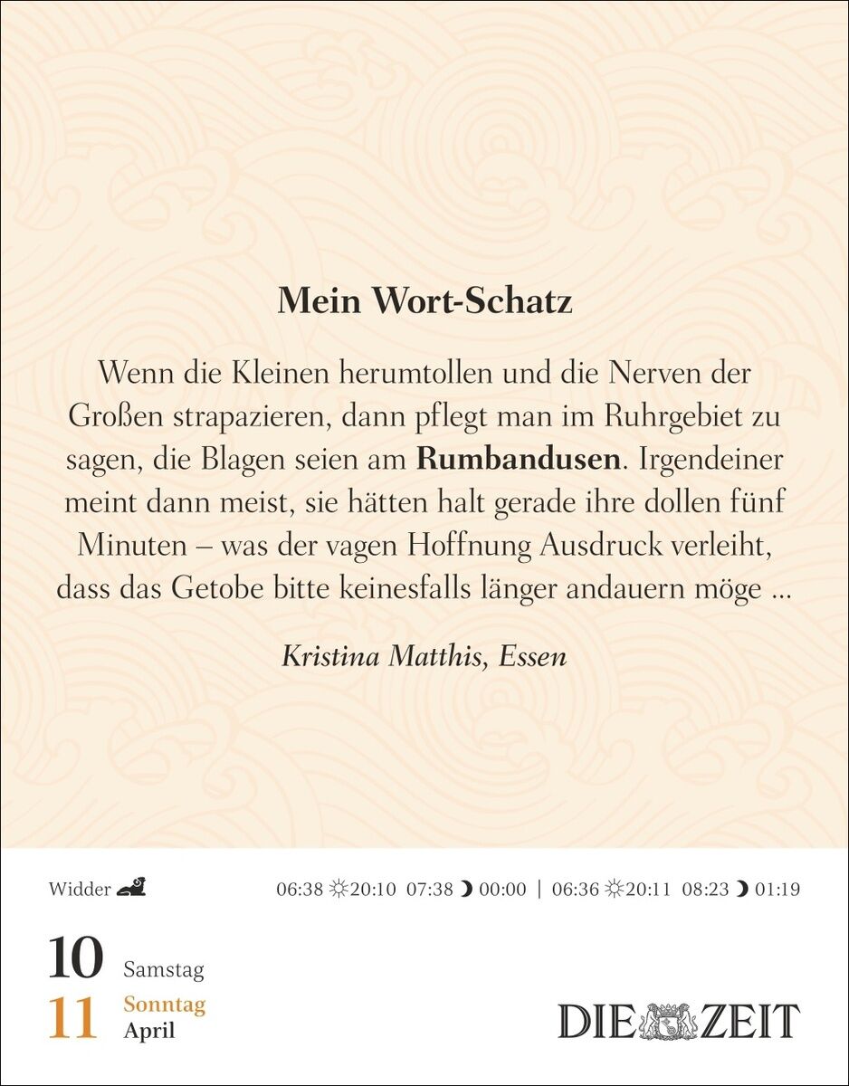 Tageskalenderblatt aus dem Kalender 2027 »Was mein Leben reicher macht« von DIE ZEIT. Oben Zitat zu „Rumbandusen“, darunter Name der Autorin, unten Datum 10./11. April, Wochentage, Sternzeichen Widder, Sonnenauf- und -untergang, das ZEIT-Logo. Hintergrund mit subtilen Linien.