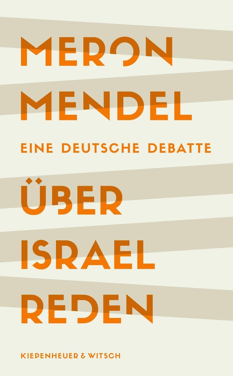 Das Bild zeigt das Buchcover von 'Meron Mendel: Über Israel reden'. Der Hintergrund ist beige mit diagonalen Streifen, und der Text ist in Orange.