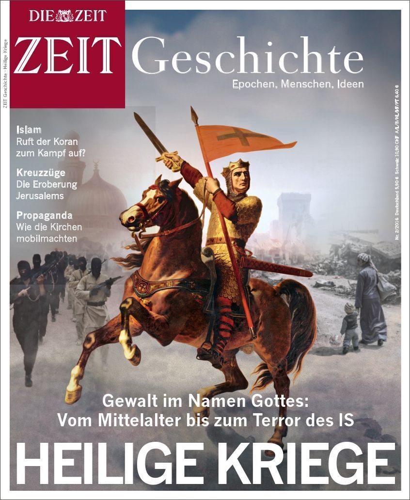 Das Cover der Zeitschrift ZEIT Geschichte mit dem Titel 'Heilige Kriege', zeigt einen Ritter auf einem Pferd im Kampf, umgeben von Soldaten. Im Hintergrund sind historische Gebäude zu sehen. Der Titel thematisiert Gewalt im Namen Gottes vom Mittelalter bis zum Terror des IS.