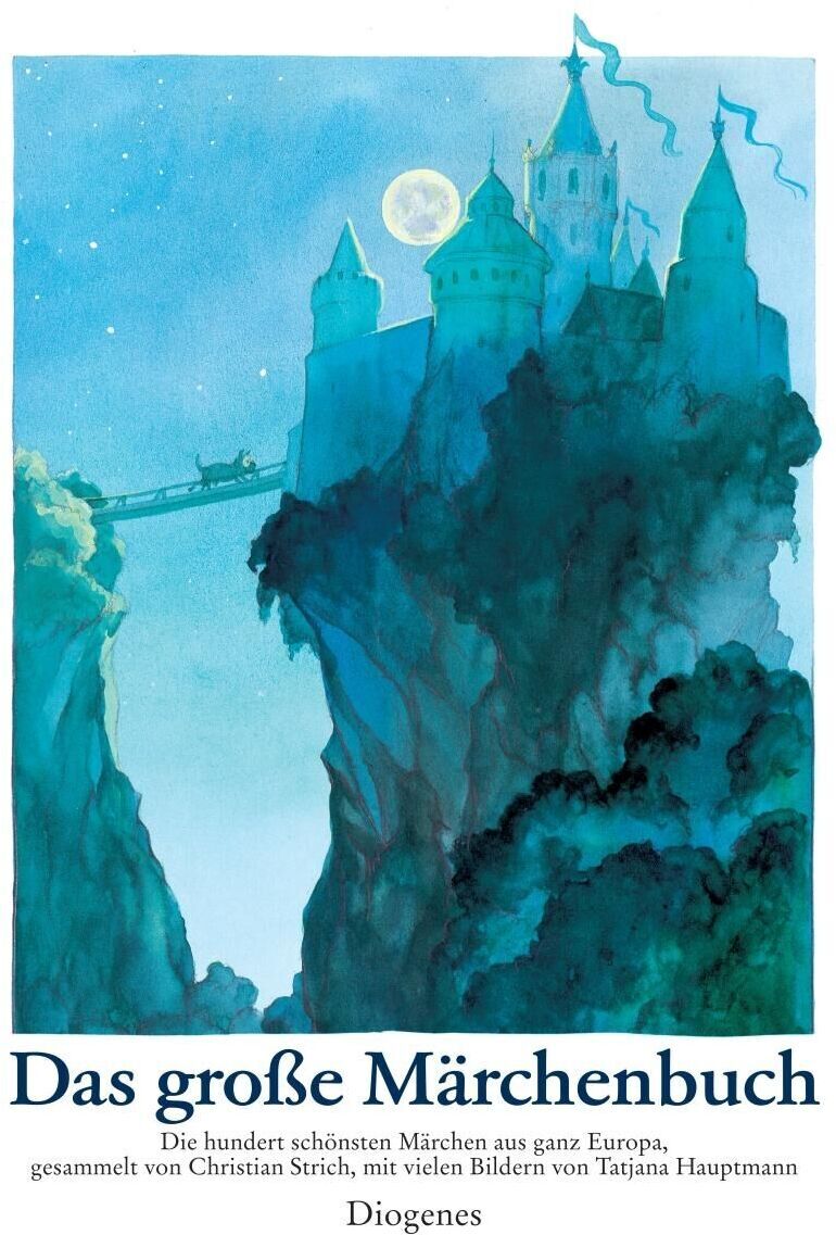 Das große Märchenbuch von Tatjana Hauptmann zeigt auf dem Cover ein märchenhaftes Schloss auf einem hohen Felsen, das von einer Brücke verbunden ist. Hintergrund ist in Blau- und Grüntönen gehalten.