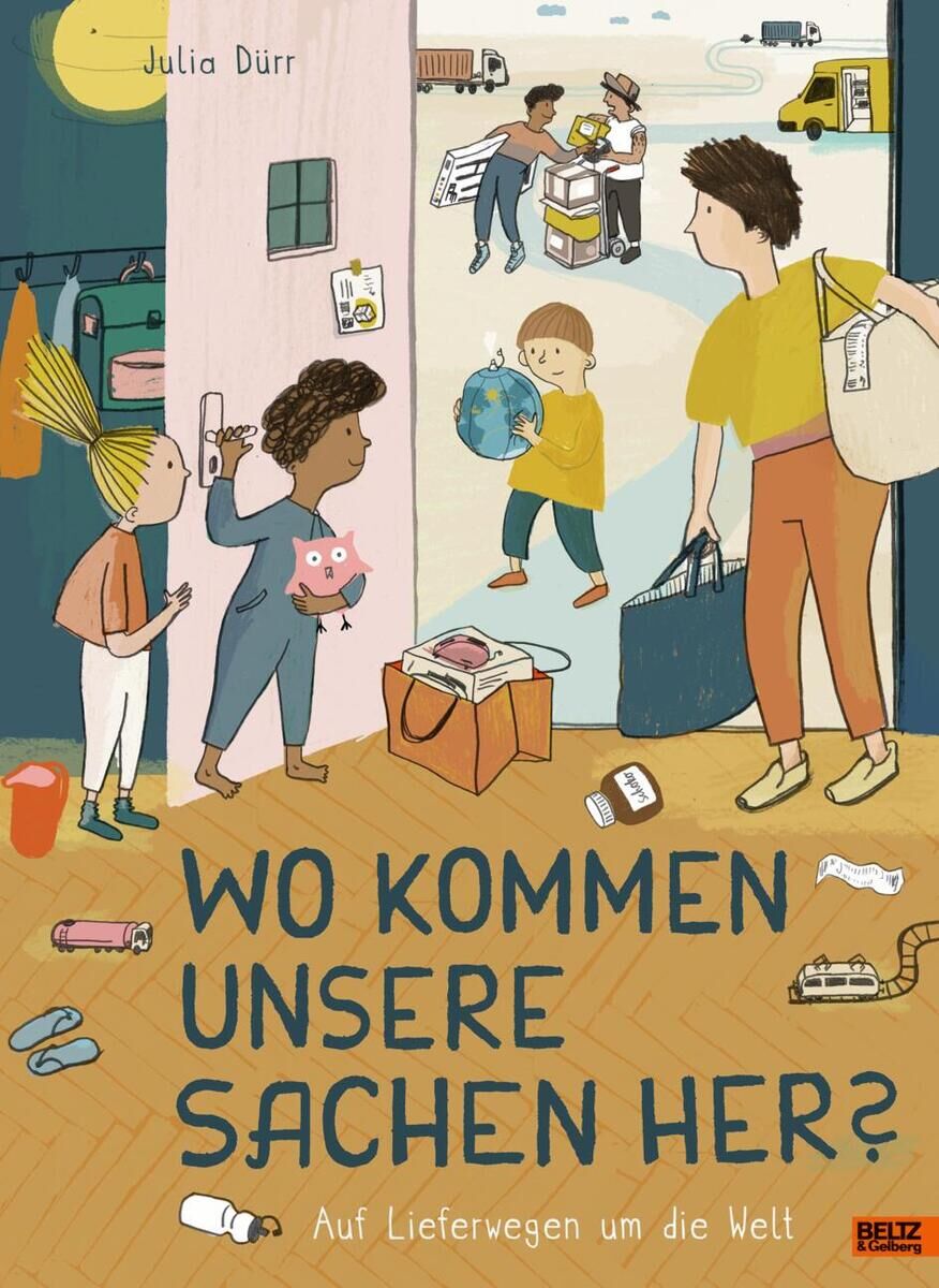 Das Buch 'Wo kommen unsere Sachen her?' von Julia Dürr zeigt eine farbenfrohe Illustration mit Kindern, einem Erwachsenen und verschiedenen Lieferanten in Aktion. Es beschreibt den globalen Handel und Lieferwege, wobei das Thema Nachhaltigkeit betont wird. Es ist im Betz Verlag erschienen.