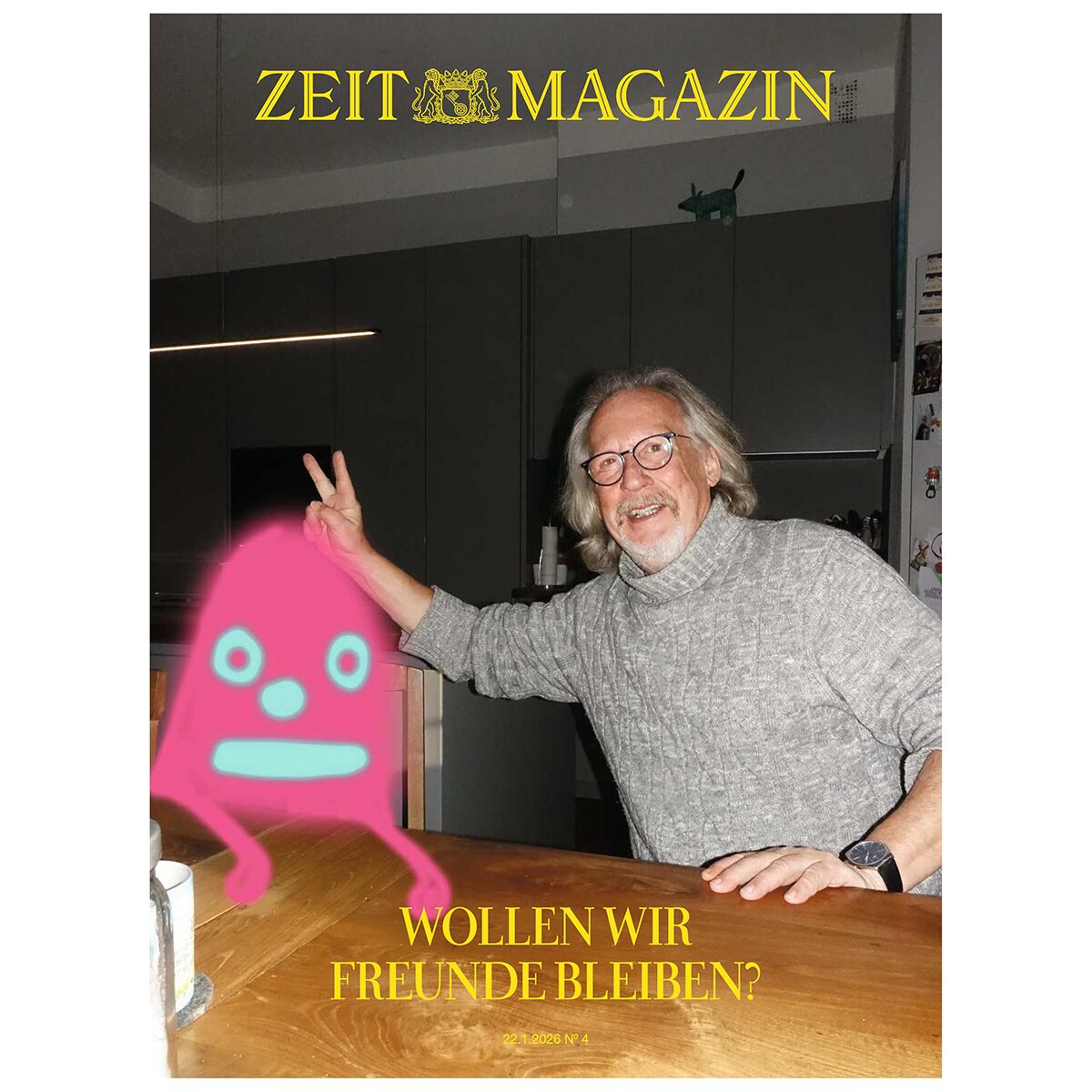 Das Cover des ZEIT MAGAZIN zeigt einen älteren Mann mit grauen Haaren und Brille, der fröhlich lächelt und ein Peace-Zeichen macht. Neben ihm sitzt ein pinkes, gezeichnetes Comicwesen. Im Hintergrund moderne Küche. Titel: WOLLEN WIR FREUNDE BLEIBEN?