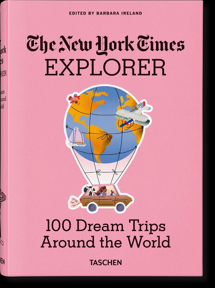 Buchcover 'The New York Times Explorer: 100 Reisen rund um die Welt' mit rosa Hintergrund. Auf dem Cover befinden sich eine Illustration eines Globus mit einem Heißluftballon und einem Auto sowie verschiedenen Reiseelementen. Herausgegeben von Barbara Ireland.