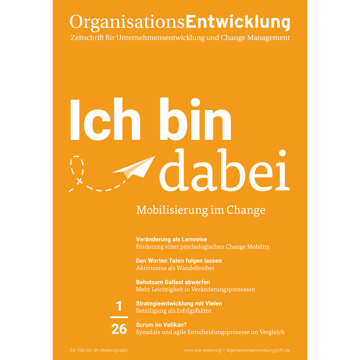 Das Cover der Ausgabe 01/2026 von OrganisationsEntwicklung zeigt einen orangefarbenen Hintergrund mit dem weißen, groß geschriebenen Text „Ich bin dabei“. Darunter ist ein Papierflieger als Grafik und der Untertitel „Mobilisierung im Change“ abgebildet. Weitere Themenüberschriften sind in kleineren weißen und gelben Schriften gelistet.