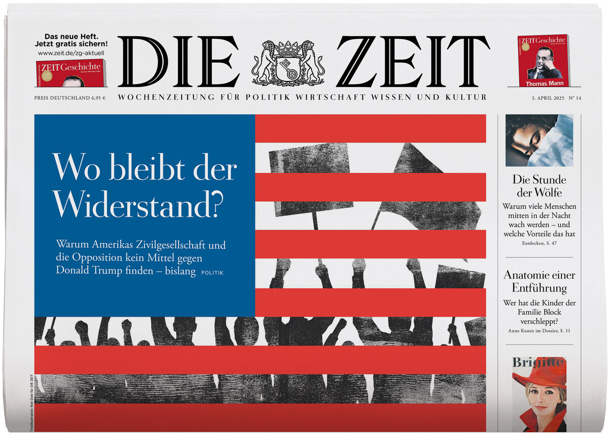 Cover der Wochenzeitung DIE ZEIT vom 1. April 2025 mit dem Titel 'Wo bleibt der Widerstand?'. Die amerikanische Flagge dient als Hintergrund, darauf schwarze Silhouetten von protestierenden Menschen. Enthält weitere Titel und Grafiken auf der rechten Seite.