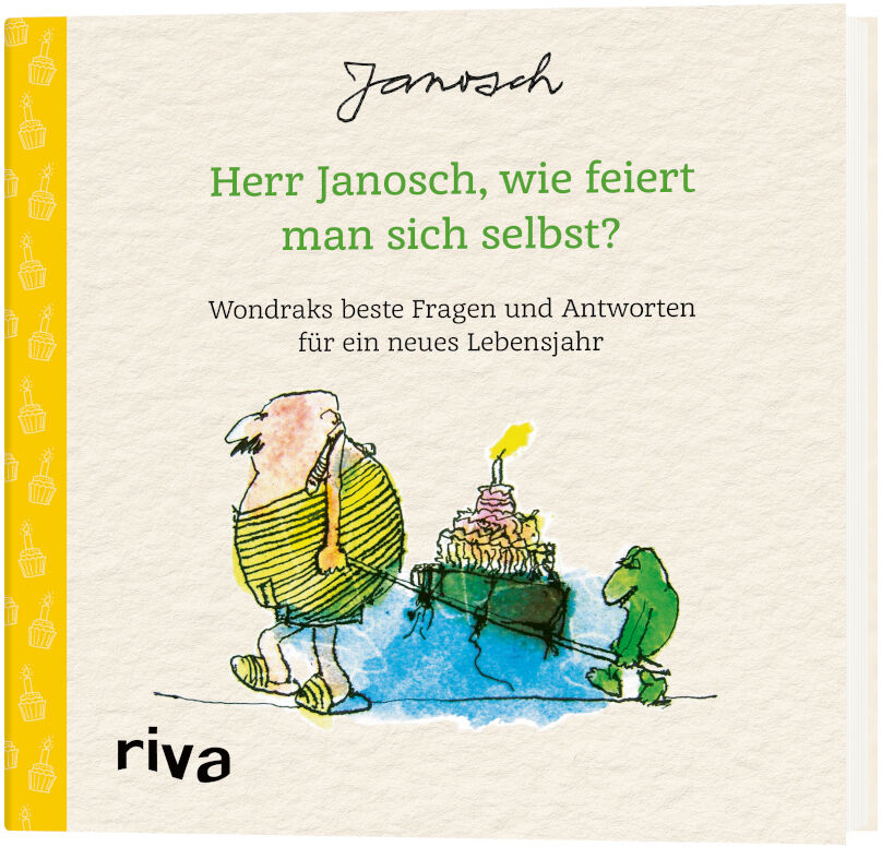 Cover des Buches »Herr Janosch, wie feiert man sich selbst?« von Wondrak, veröffentlicht vom Riva Verlag. Das Cover zeigt eine Illustration von einer kleinen Figur mit einem Kuchen und einer Kerze.
