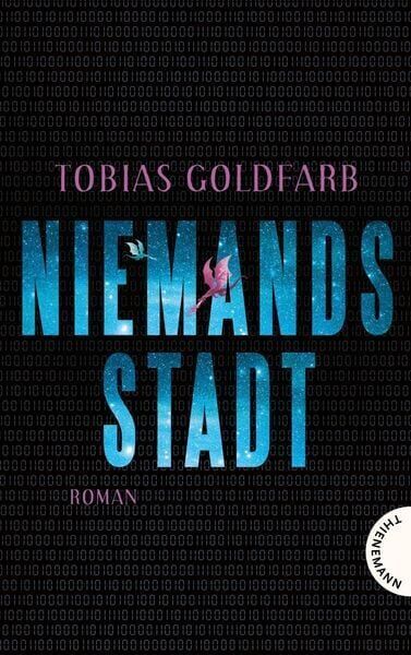 Das Buchcover des Romans 'Niemandsstadt' von Tobias Goldfarb zeigt den Titel in großen blauen Buchstaben mit pinken Akzenten auf einem schwarzen Hintergrund mit binärem Muster. Unten rechts befindet sich ein kleines rundes Logo.