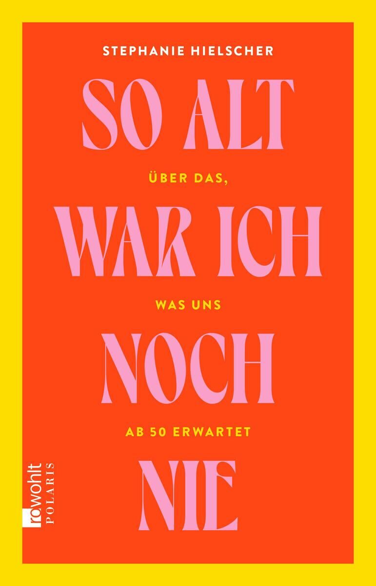 Cover Hielscher, S: So alt war ich noch nie
