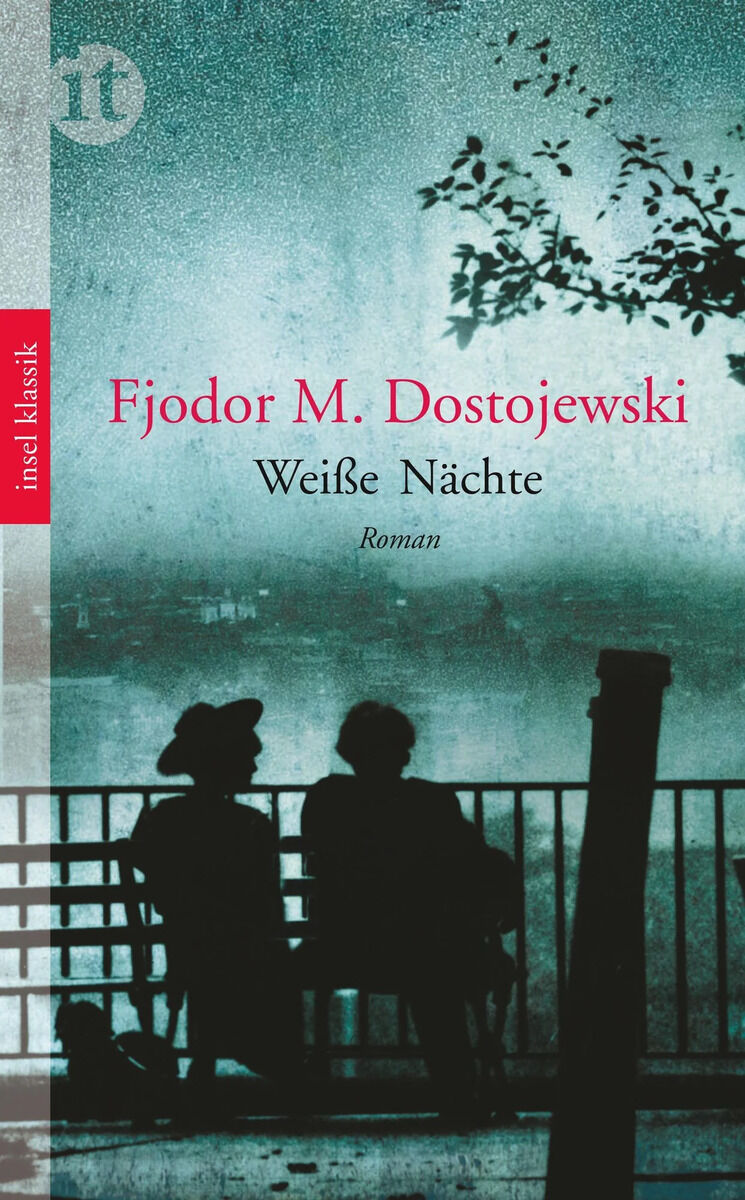 Buchcover von 'Weiße Nächte' von Fjodor M. Dostojewski, veröffentlicht von Insel Verlag. Das Cover zeigt zwei Silhouetten sitzend auf einer Bank mit einem nächtlichen Stadtbild im Hintergrund. Der Titel und der Autor sind in roten Buchstaben geschrieben.