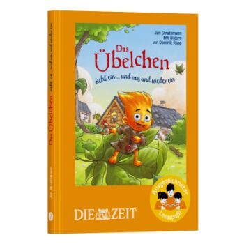 Das Buchcover zeigt das Kinderbuch "Das Übelchen zieht ein ... und aus und wieder ein" von Jan Strathmann und Dominik Rupp. Zentral ist die Figur Übelchen mit orangenem Schopf, die fröhlich auf einem Blatt läuft. Im Hintergrund stehen ein Haus, ein Zaun, Bäume und eine Katze. Gelber Rahmen, ZEIT-Edition-Siegel unten rechts.
