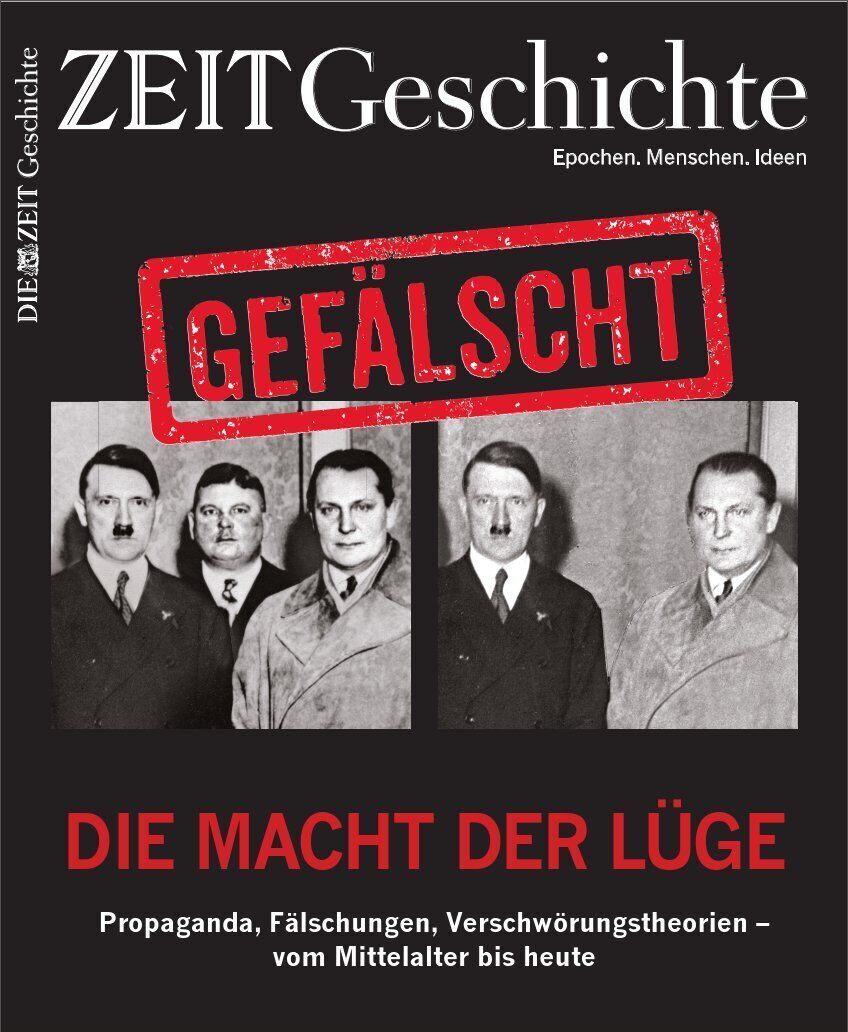 Das Cover des Buches 'ZEIT GESCHICHTE Die Macht der Lüge' zeigt historische Schwarz-Weiß-Bilder von Männern in Anzügen. Der Titeltext 'DIE MACHT DER LÜGE' ist in roter und weißer Schrift unterhalb eines roten 'GEFÄLSCHT'-Stempels auf schwarzem Hintergrund abgebildet. Im unteren Bereich wird darauf hingewiesen, dass das Werk die Themen Propaganda, Fälschungen und Verschwörungstheorien behandelt.
