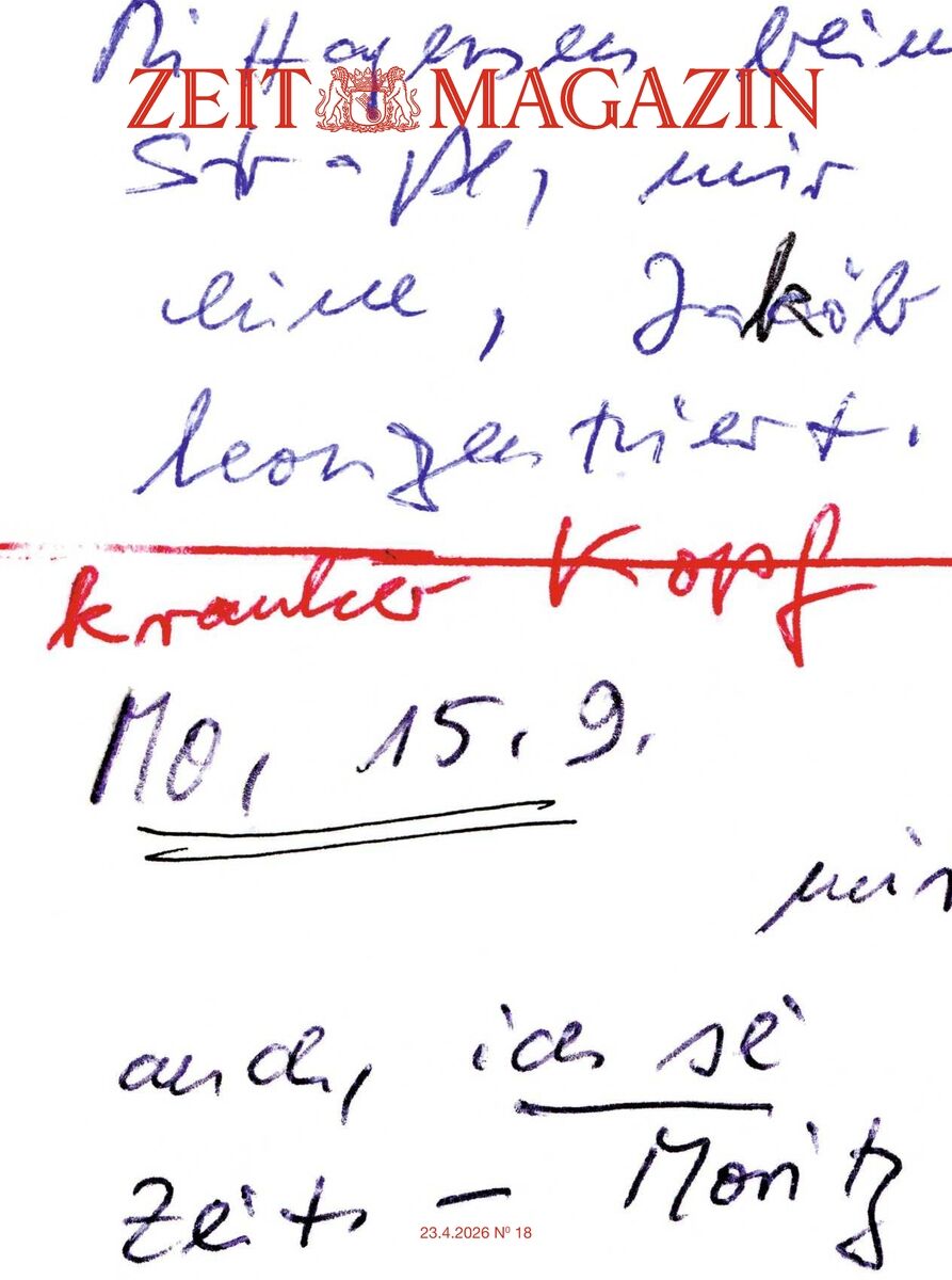 Das Cover des ZEIT Magazins 18/2026 zeigt handschriftliche Notizen in Blau und Schwarz. Ein roter Strich mit dem Text „kranker Kopf“ trennt das Bild. Das Logo „ZEIT MAGAZIN“ steht prominent oben. Erscheinungsdatum: 23.4.2026, minimalistische Gestaltung.